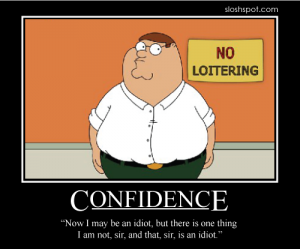 Peter Griffin on Confidence