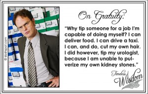 Dwight Schrute on Gratuity