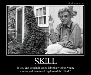 Kurt Vonnegut on Skill