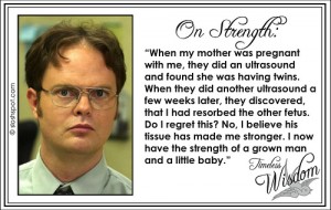 Dwight Schrute on Strength
