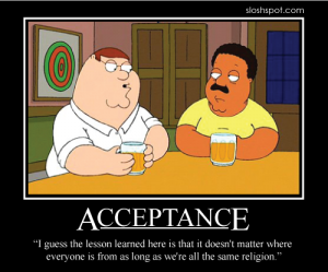 Peter Griffin on Acceptance
