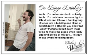 Charlie Kelley (Charlie Day) on Binge Drinking