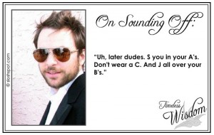 Charlie Kelley (Charlie Day) on Sounding Off