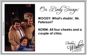 Norm Peterson on Body Image