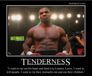 Mike Tyson on Tenderness