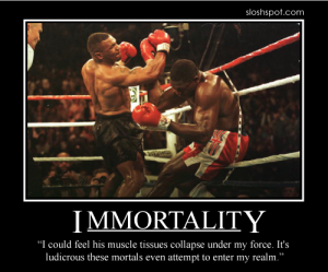 Mike Tyson on Immortality Mike Tyson on Immortality